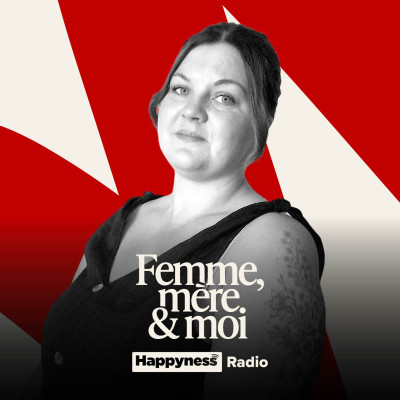 Femme, mère et moi