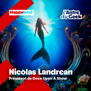 L'Antre du Geek 03/09/2025 - Nicolas Landrean (Once Upon A Show)