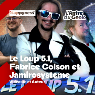 L'Antre du Geek - Rétro Game Festival - Le Loup 5.1, Francis Colson & Jamirosystem