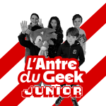 L'Antre du Geek Junior - 18 avril 2026
