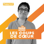 "Les coups de coeur" : Balade féérique, documentaires et numérique